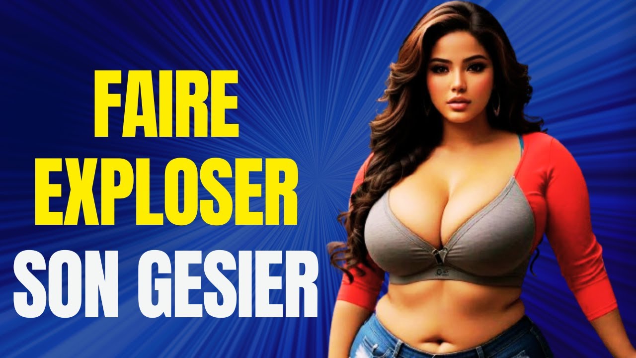 COMMENT FAIRE EJACULER RAPIDEMENT UNE FILLE ? - YouTube