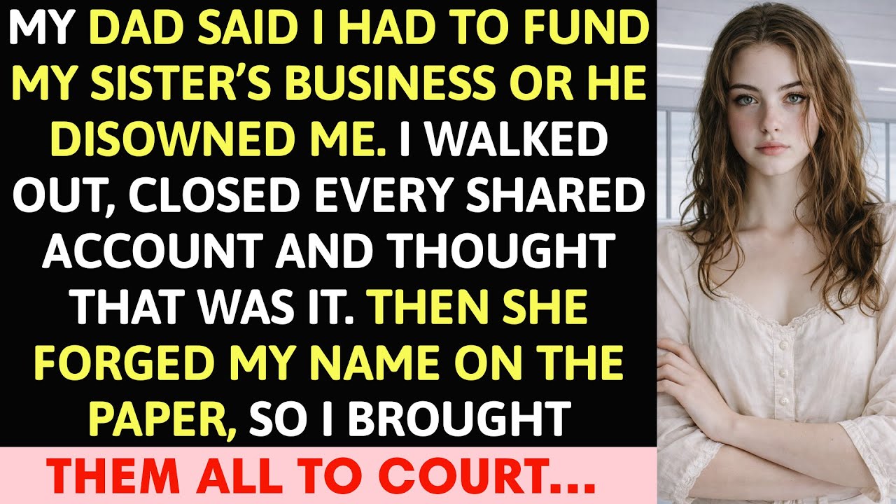 My Dad Told Me To Fund My Sister’s Business Or He Disowned Me. I Walked Out…