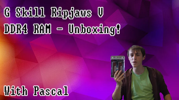 G.Skill Ripjaws V DDR4 RAM - Unboxing!