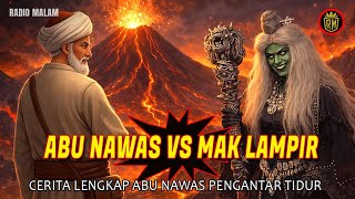 Download lagu Cerita Lengkap Abu Nawas Penghantar Tidur 2 jam - Abu Nawas Lawan Mak Lampir - Radio Malam Abu Nawas