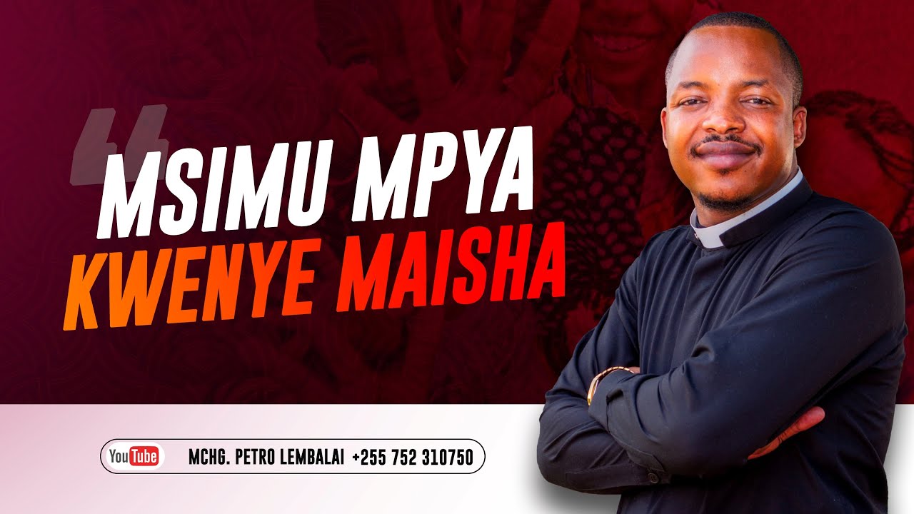 MSIMU MPYA KWENYE MAISHA | Rev. Petro Lembalai
