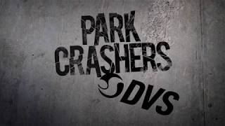 DVS Park Crashers