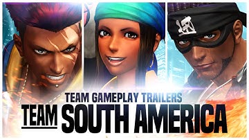 KOF XIV - Team Gameplay Trailer #8 “SOUTH AMERICA”