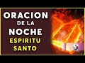 😴La mejor oración de la Noche al Espíritu Santo, para antes de Dormir ✦