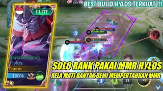 SOLO RANK PAKAI HERO MMR HYLOS || MALAH DAPAT TIMNYA KAYA GINI || BEST BUILD HYLOS TERKUAT !!!