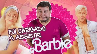 MINHA ESPOSA ME OBRIGOU A VER O FILME DA BARBIE  | RENAN DA RESENHA