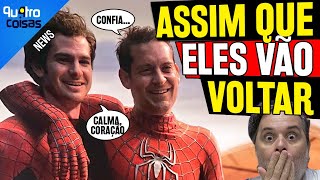 ESPERANÇA! TOBEY MAGUIRE E ANDREW GARFIELD ESTAOÃO SIM NOS PLANOS NDA SONY - VOCÊ NEM IMAGINA COMO