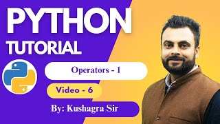 Python Operators Part 1 | Kushagra Sharma | Python Full course #python #pythonprogramming #tutorial