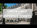 MOST EXPENSIVE ROADS/STREETS IN LONDON