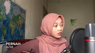 Pernah - Azmi (cover) chords