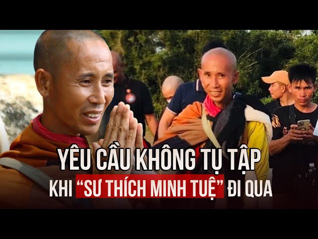 Quảng Nam yêu cầu không tụ tập đông người khi sư Thích Minh Tuệ đi qua class=