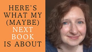 Learn more about (what MIGHT be) my next book!