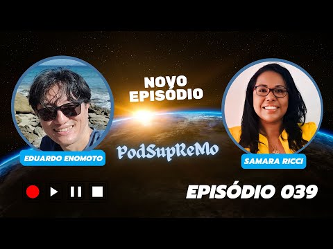 #039 #PodSupReMo com Samara Ricci