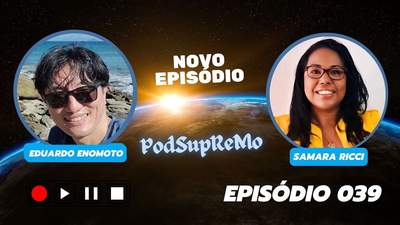 Capa do episódio 039 do PodSupReMo com Samara Ricci