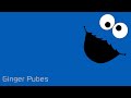 Cookie Monsta - Ginger Pubes