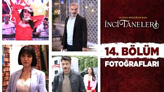 İnci Taneleri – 14. Bölüm Fotoğrafları