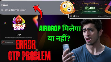 Blove Dapp Login OTP Problem | Blove Dapp Internal Server Error Problem | Blove Dapp New Update