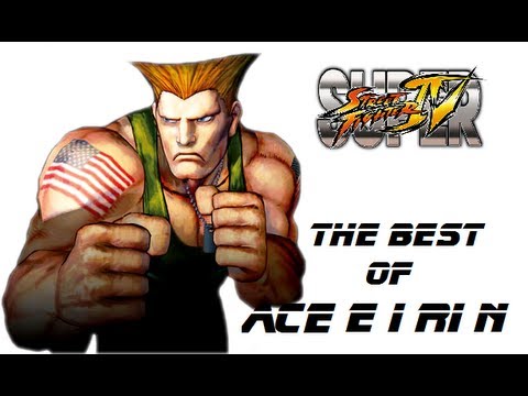 The Best of ACE・EIRIN [Guile] - SSF4 & AE Ver.2012