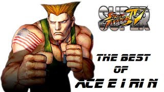 The Best of ACE・EIRIN [Guile] - SSF4 & AE Ver.2012