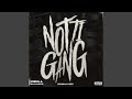 Notti Gang 