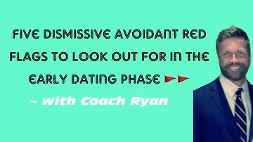 Five dismissive avoidant RED FLAGS to look out for in the early dating phase 🚩🚩
