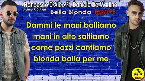 Francesco D'Aleo Ft  Daniele De Martino   Bella bionda Karaoke Ufficiale 2019