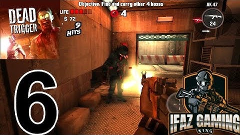 Dead trigger - gameplay walkthrough part 6 -(IOS,Android)