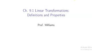 Ch. 9.1 Linear Transformations: Definitions and Properties