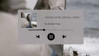 Rachel Grae - Enough of Me (Official Lyrics) Resimi
