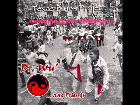 Texas Blues That Keep You Stomping! Dr. Wu and Fri...