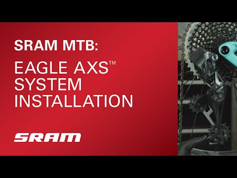 SRAM Eagle AXS™ System Installation