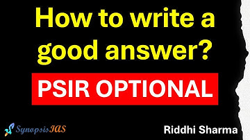 How to write a good answer PSIR Optional by Riddhi Sharma