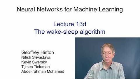 Lecture 13.4 — The wake sleep algorithm — [ Deep Learning | Geoffrey Hinton | UofT ]