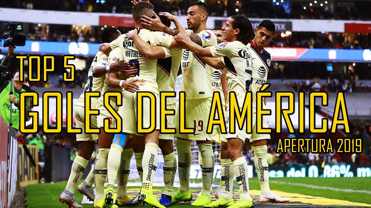 CLUB AM RICA TOP 5 GOLES APERTURA 2019 YouTube