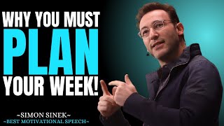 Why You Must Plan Your Week || Best Motivational Speech By Simon Sinek || #simonsinek