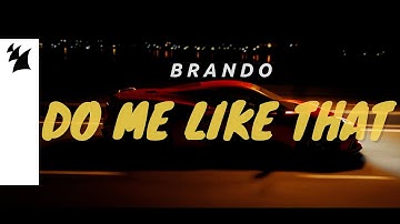 Brando - Do Me Like That (Official Music Video)