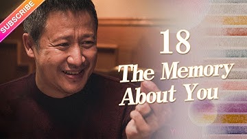 【ENG SUB】The Memory About You EP18︱Yang Xuwen, Xu Lingyue, Fu Xinbo
