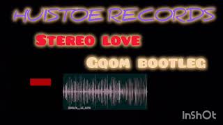 Huistoe records - stereo love Gqom bootleg (2024)