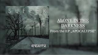 Video voorbeeld van "Suffer - Alone in the Darkness (Official Audio)"