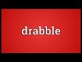 Drabble Meaning Drabble Meaning