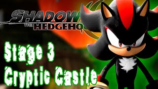 Interactive Shadow The Hedgehog - Stage 3-1 - Cryptic Castle - Normal