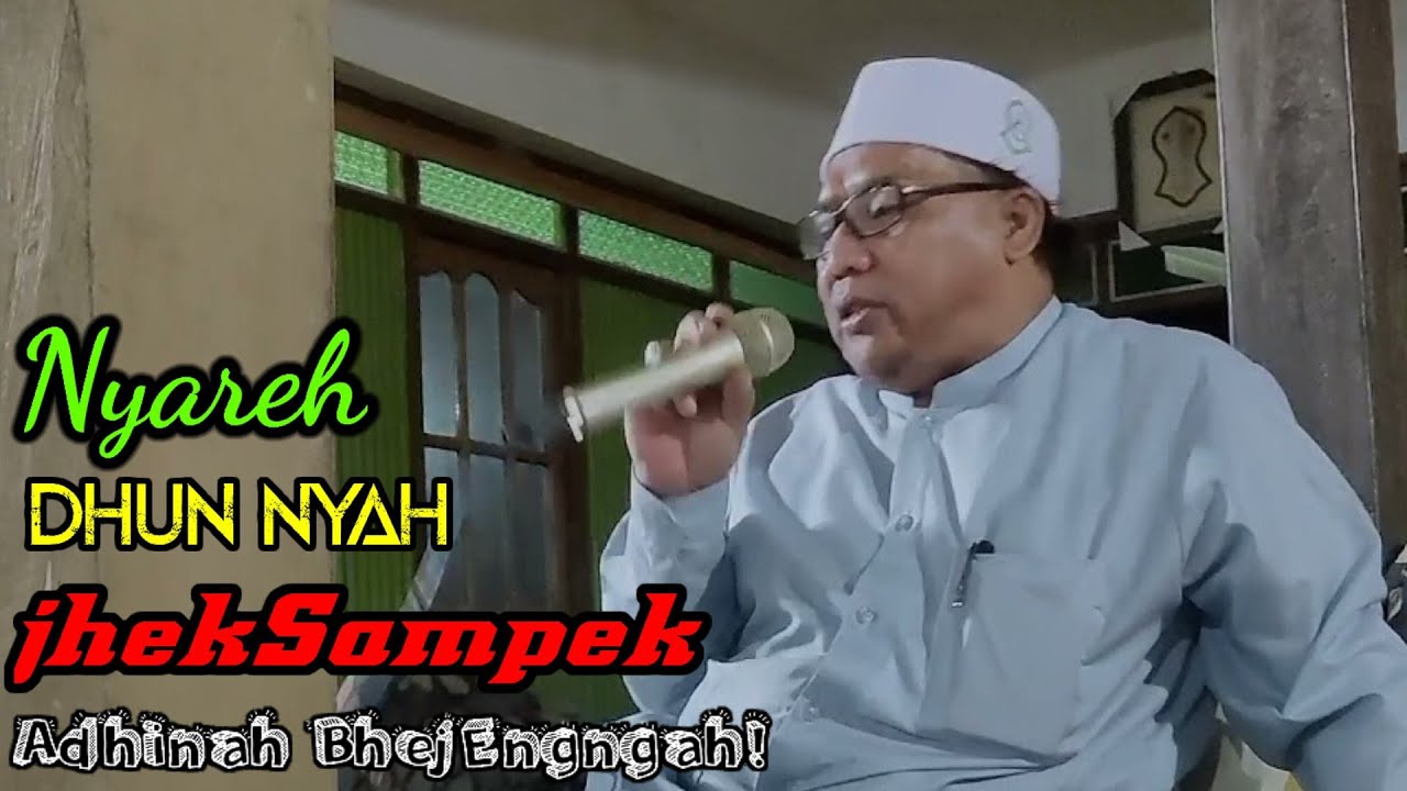 KH abdullochon tobroni || Nyareh dhunnyah keng jhek dhinggel Bejengngah