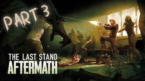 The Last Stand: Aftermath - Full PC Gameplay (Part 3)
