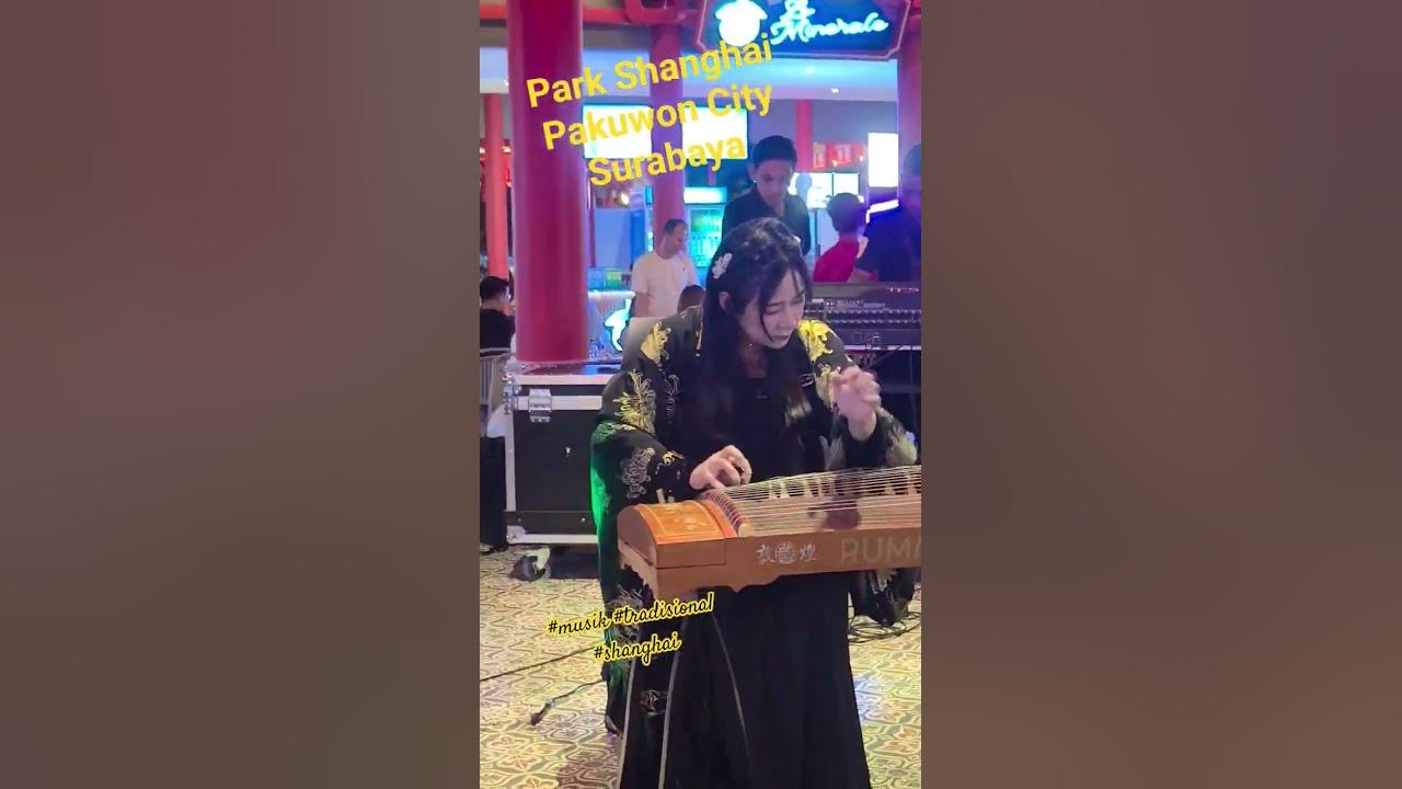 #parkshanghai #music #traditional #shanghai #kecapi #erhu #pakuwoncity #pakuwoncitysurabaya