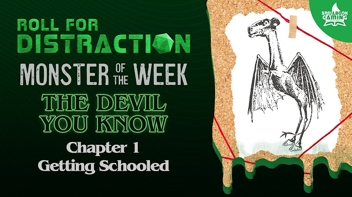 Monster of the Week Actual Play: The Devil You Know | Part 1: Getting Schooled
