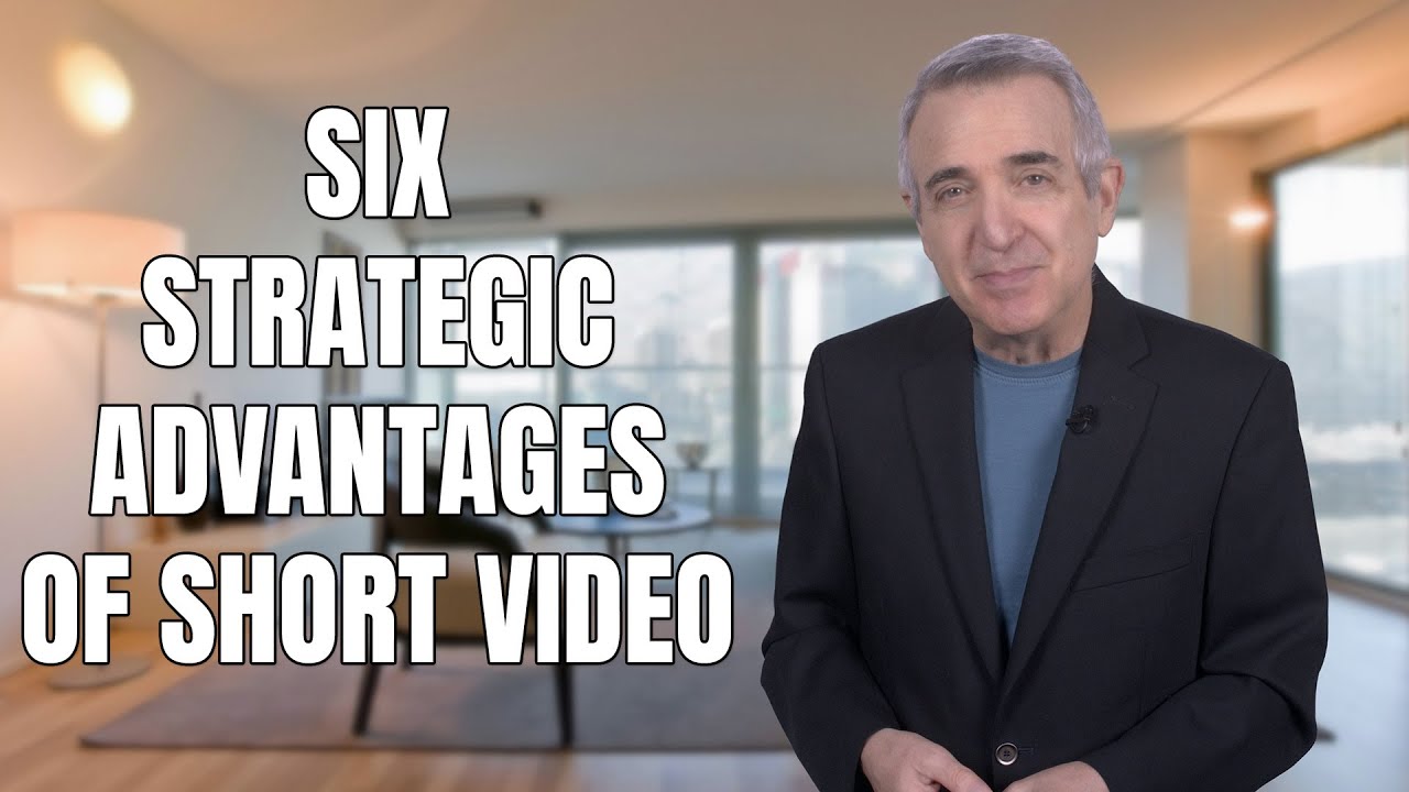 6 Strategic Advantages of Short Videos