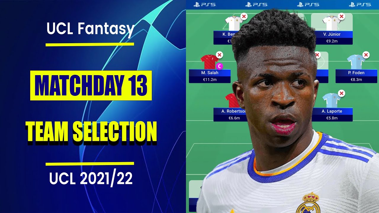 UCL Fantasy Matchday 13: Team Selection | Rank: 931! | Champions League Fantasy Tips 2021/22