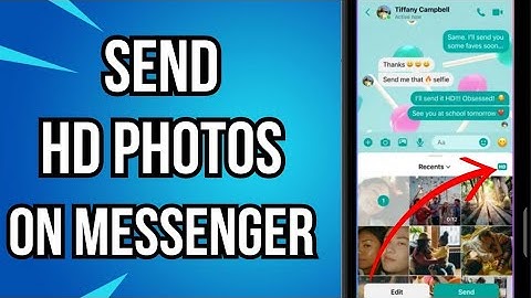 How To Send HD Photos On Facebook Messenger