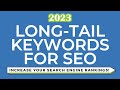 Long-Tail Keywords 2023: How to Rank Higher on Search Engines and Increase Traffic