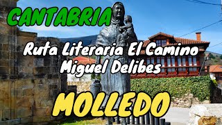 MOLLEDO. Paseo por el pueblo recorriendo la Ruta Literaria El Camino, de Miguel Delibes. CANTABRIA.